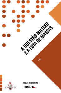 Federação Anarquista Uruguaia (FAU) – A questão militar e a luta de massas