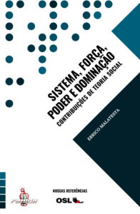 Errico Malatesta – Sistema, força, poder e dominação: contribuições de teoria social