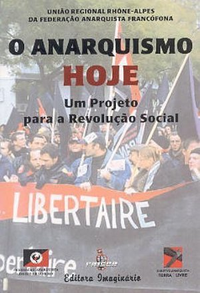 União Regional Rhône-Alpes – O Anarquismo Hoje: um projeto para a revolução social