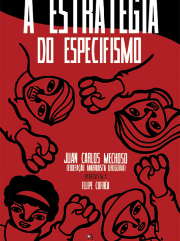 Juan Carlos Mechoso – A Estratégia do Especifismo