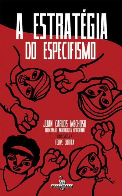 Juan Carlos Mechoso – A Estratégia do Especifismo