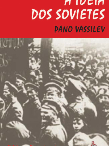 Pano Vassilev – A Ideia dos Sovietes (ESGOTADO)