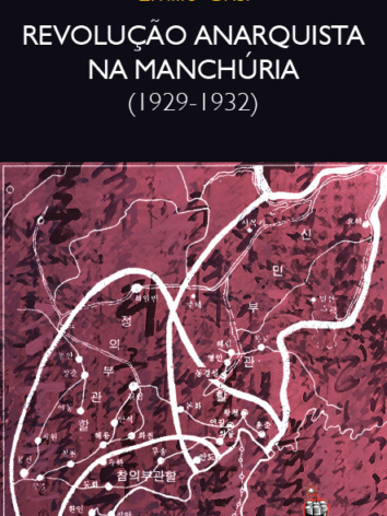 Emilio Crisi – Revolução Anarquista na Manchúria (1929-1932)