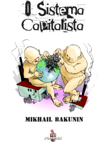 Mikhail Bakunin – O Sistema Capitalista
