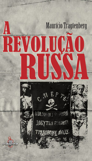 Maurício Tragtenberg – A Revolução Russa