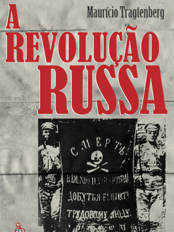 Maurício Tragtenberg – A Revolução Russa