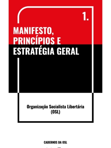 Organização Socialista Libertária (OSL) – Manifesto, Princípios e Estratégia geral