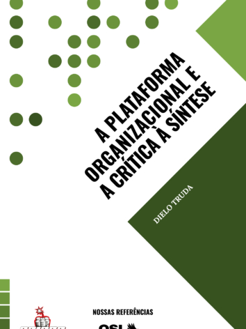 Dielo Truda – A Plataforma Organizacional e a crítica à Síntese